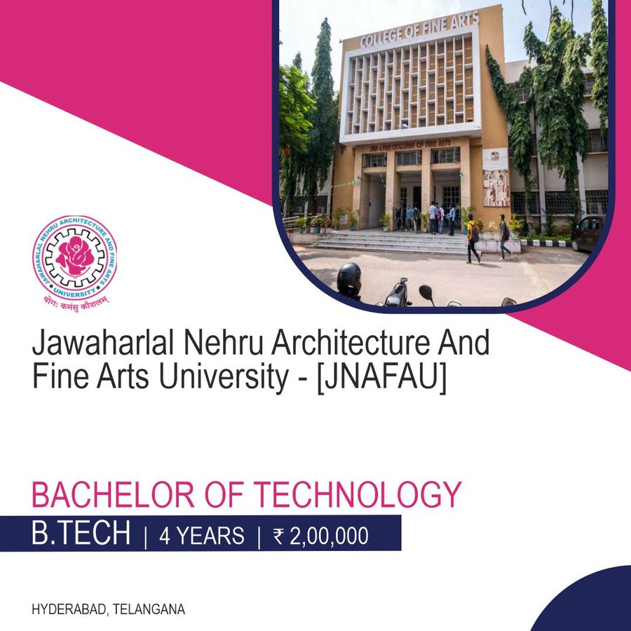 Bachelor of Technology [B.TECH] at Jawaharlal Nehru Architecture And Fine Arts University - [JNAFAU], Hyderabad, Hyderabad / Secunderabad