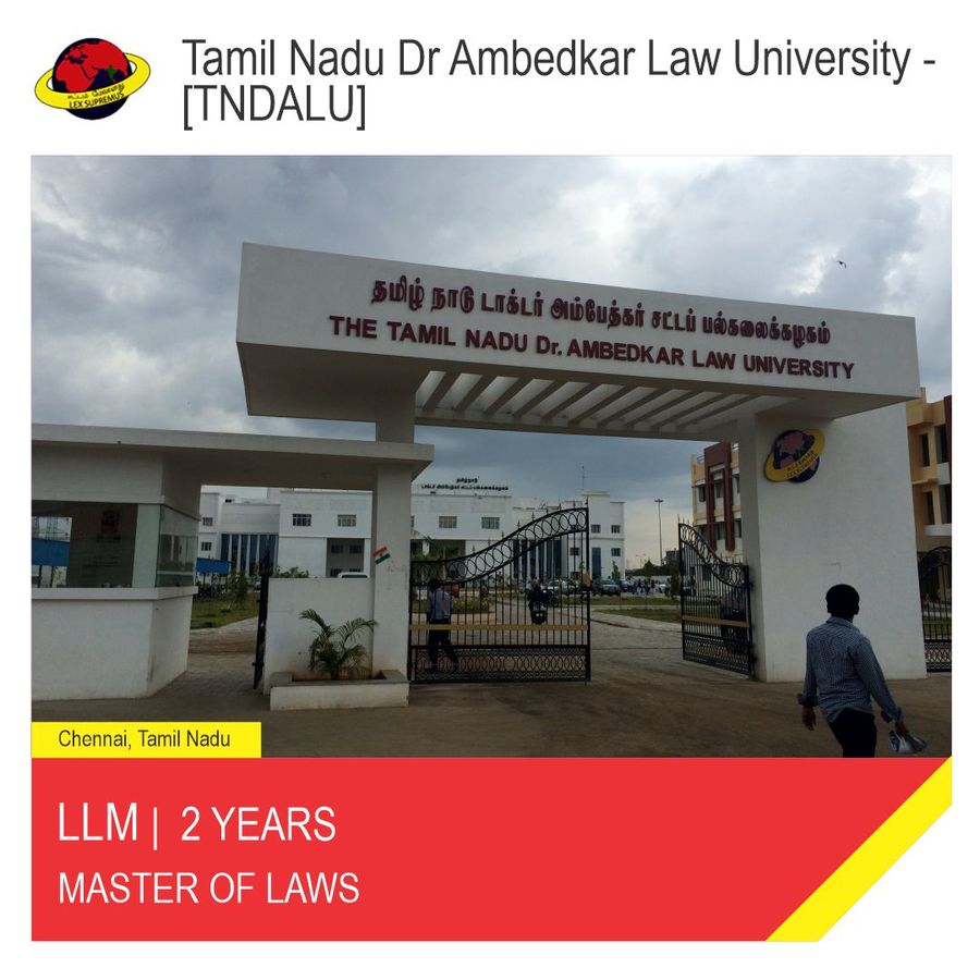 Master of Laws [L.L.M] at Tamil Nadu Dr Ambedkar Law University [TNDALU], Chennai