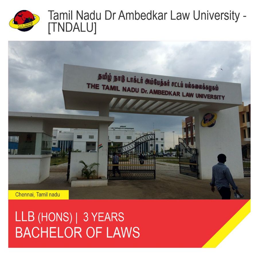 Bachelor of Laws [L.L.B.] Hons at Tamil Nadu Dr Ambedkar Law University [TNDALU], Chennai