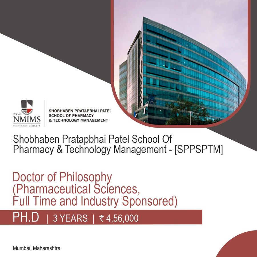 Ph.D. (Full Time and Industry Sponsored) (Pharmaceutical Sciences) at Shobhaben Pratapbhai Patel School Of Pharmacy & Technology Management - [SPPSPTM], Mumbai, Mumbai