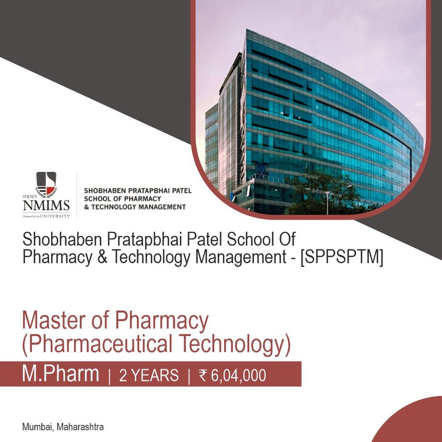 Master of Pharmacy (M.Pharm) (Pharmaceutical Technology)   at Shobhaben Pratapbhai Patel School Of Pharmacy & Technology Management - [SPPSPTM], Mumbai, Mumbai