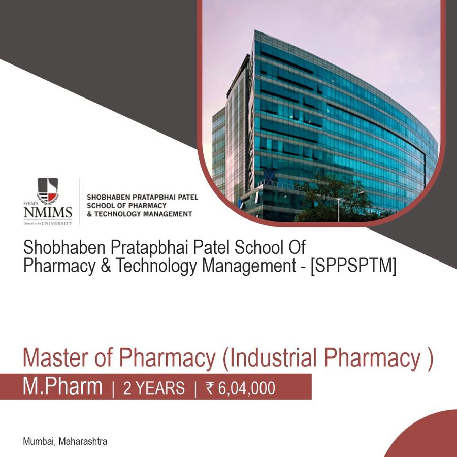 Master of Pharmacy  (M.Pharm)  (Industrial Pharmacy)  at Shobhaben Pratapbhai Patel School Of Pharmacy & Technology Management - [SPPSPTM], Mumbai, Mumbai