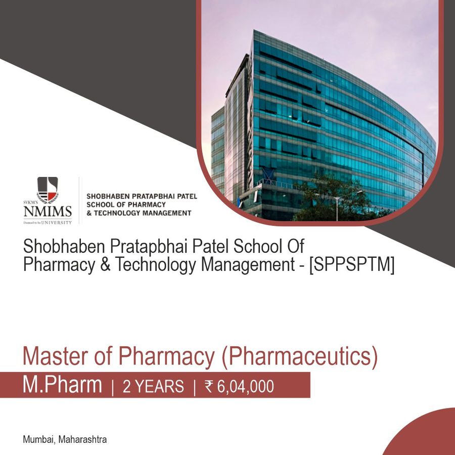 Master of Pharmacy (M.Pharm)  (Pharmaceutics) at Shobhaben Pratapbhai Patel School Of Pharmacy & Technology Management - [SPPSPTM], Mumbai, Mumbai