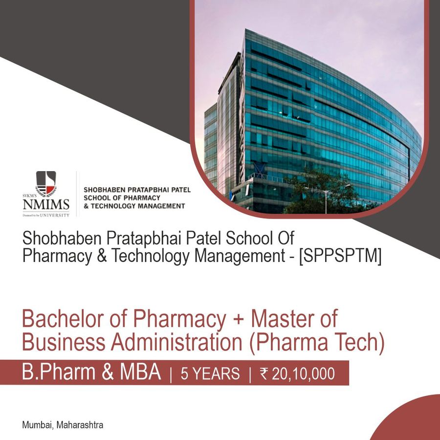 B. Pharm + MBA (Pharma Tech) - Five Year Program at Shobhaben Pratapbhai Patel School Of Pharmacy & Technology Management - [SPPSPTM], Mumbai, Mumbai