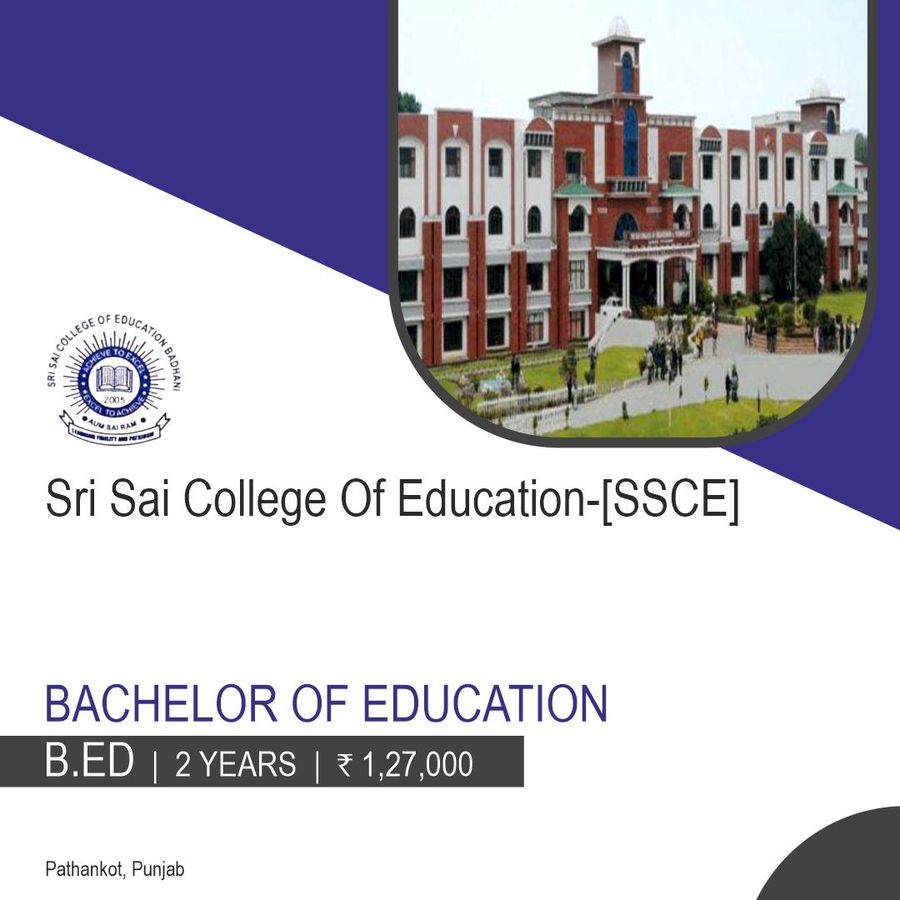 Bachelor of Education [B.ED] at Sri Sai College Of Education - [SSCE], Pathankot, Pathankot