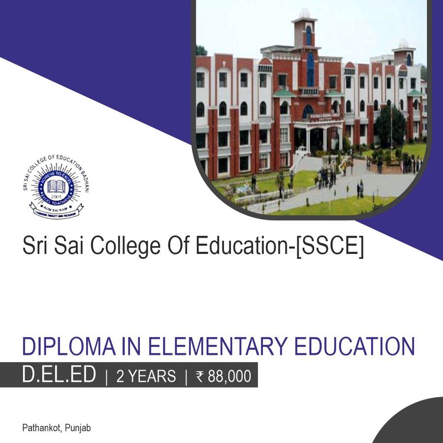 Diploma in Elementary Education [D.EL.ED.] at Sri Sai College Of Education - [SSCE], Pathankot, Pathankot