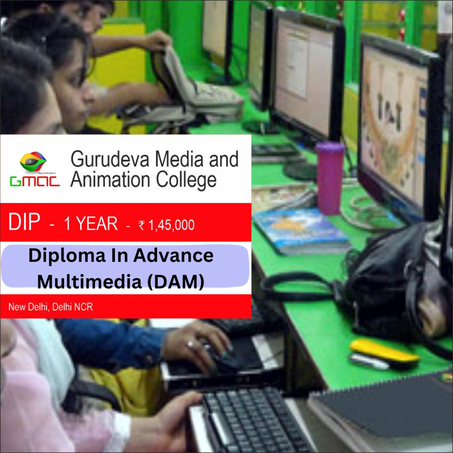 Diploma In Advance Multimedia (DAM) at Gurudeva Media And Animation College, Delhi/NCR