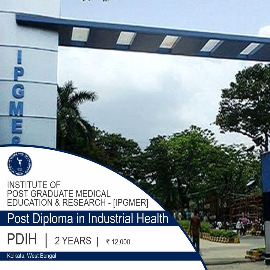 Post Diploma in Industrial Health at Institute of Post Graduate Medical Education And Research  [Ipgmer], Kolkata, Kolkata