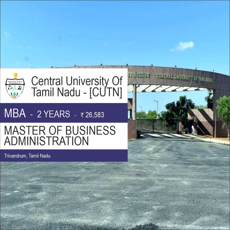 Master of Business Administration [MBA] at Central University of Tamil Nadu - [Cutn], Thiruvarur, Trivandrum