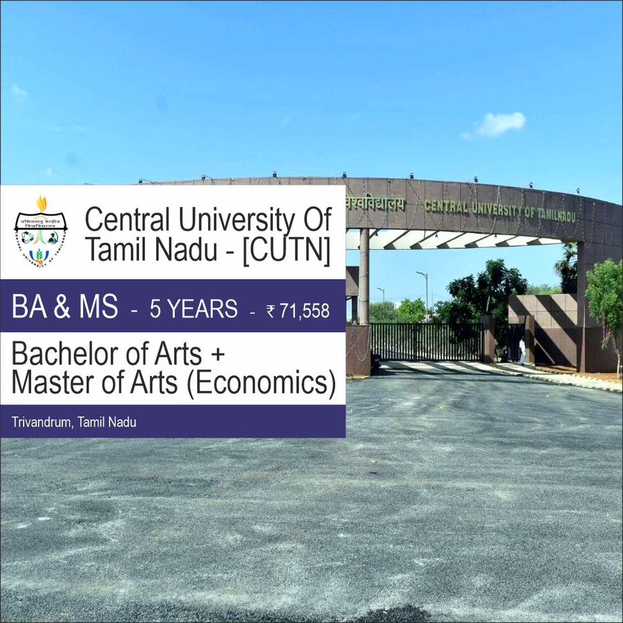 Bachelor of Arts [BA] + Master of Arts [MA] (Economics) at Central University of Tamil Nadu - [Cutn], Thiruvarur, Trivandrum