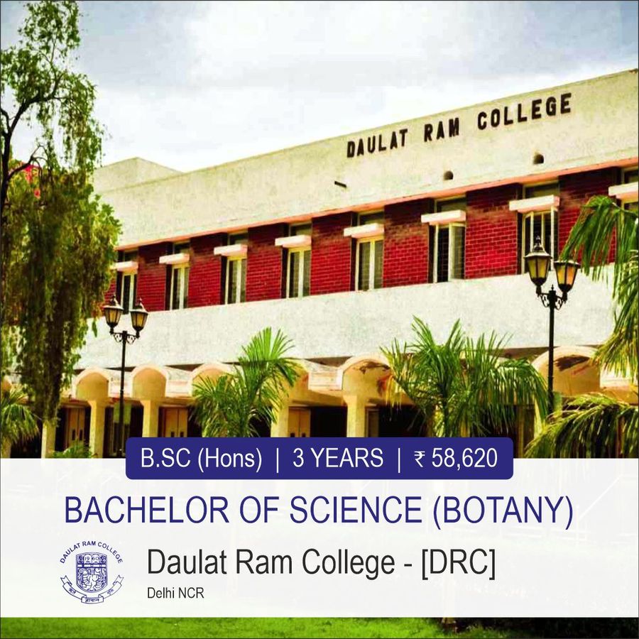 B.Sc. (Hons.) in Botany at Daulat Ram College - [Drc], Delhi/NCR