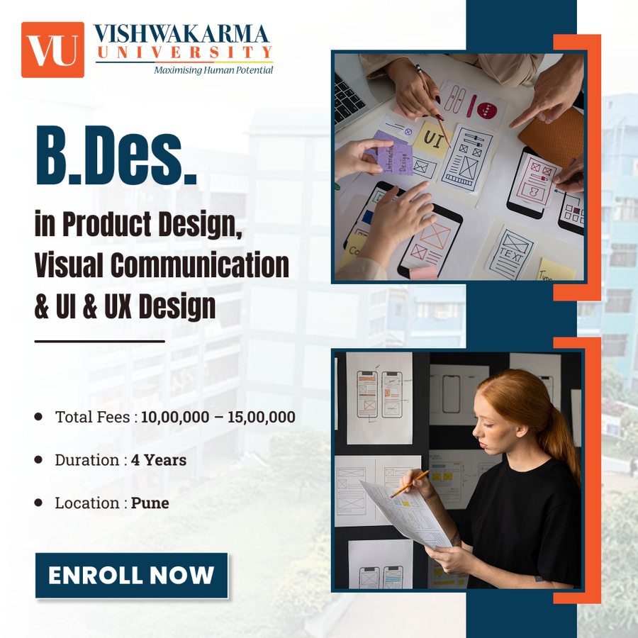 B.Des. in Product Design, Visual Communication & UI & UX Design at Vishwakarma University, Pune