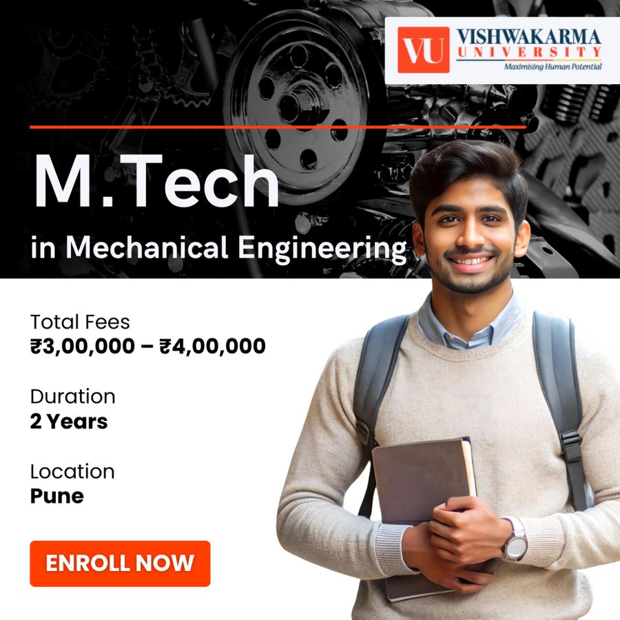 M.Tech in Mechanical Engineering at Vishwakarma University, Pune