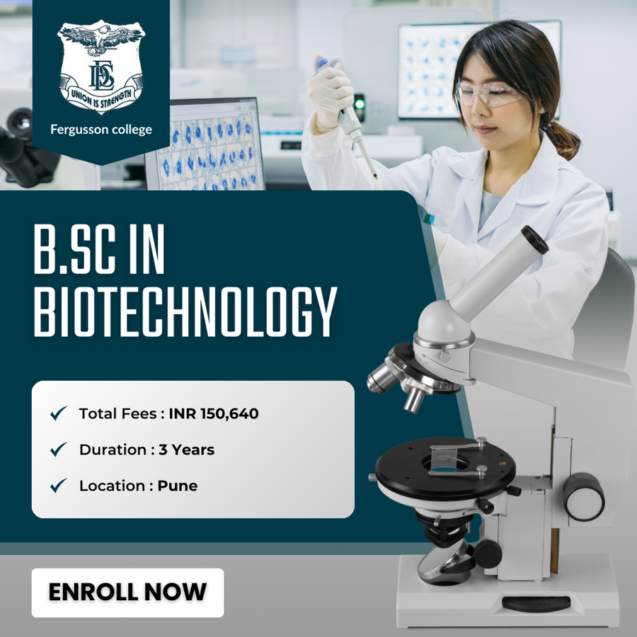 B.Sc in Biotechnology at Fergusson College, Pune