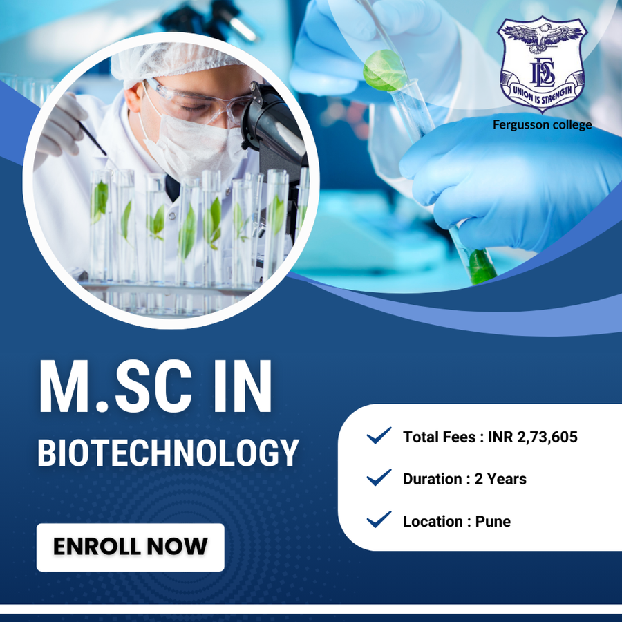 M.Sc in Biotechnology at Fergusson College, Pune