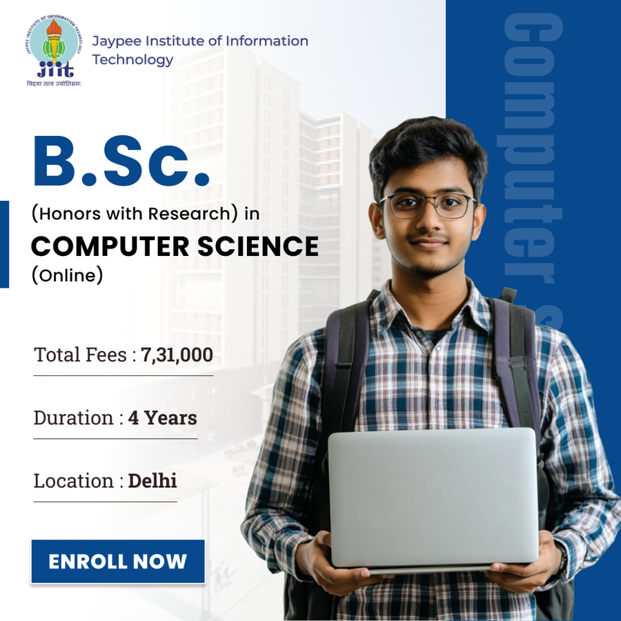 B.Sc (Honors with Research) in Computer Science at Jaypee Institute of Information Technology (JIIT), Delhi/NCR