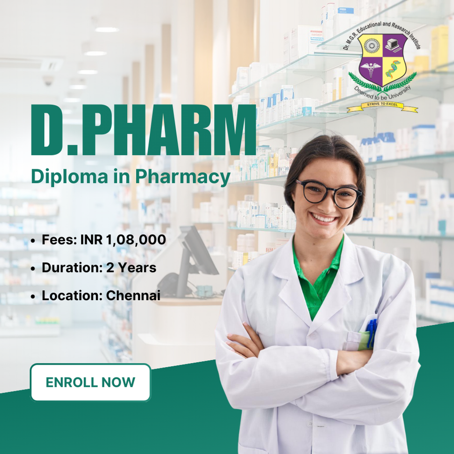 D.Pharm at Dr. M.G.R. Educational and Research Institute, Chennai