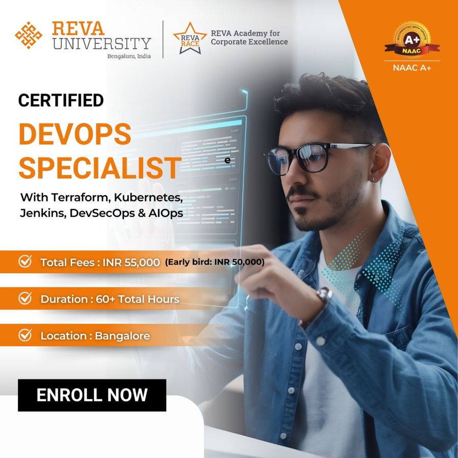 Certified DevOps Specialist with Terraform, Kubernetes, Jenkins, DevSecOps & AIOps at REVA Academy for Corporate Excellence (RACE), Bengaluru/Bangalore