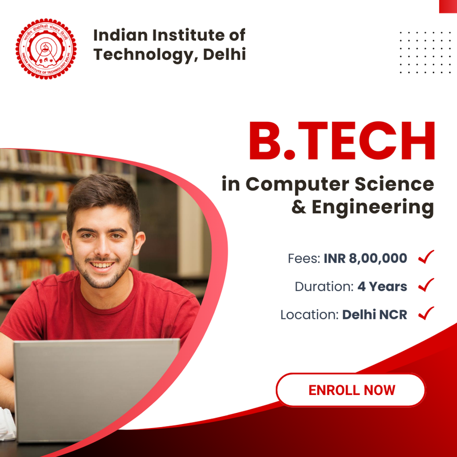 B.Tech in Computer Science and Engineering at Indian Institute of Technology Delhi (IIT Delhi), Delhi/NCR