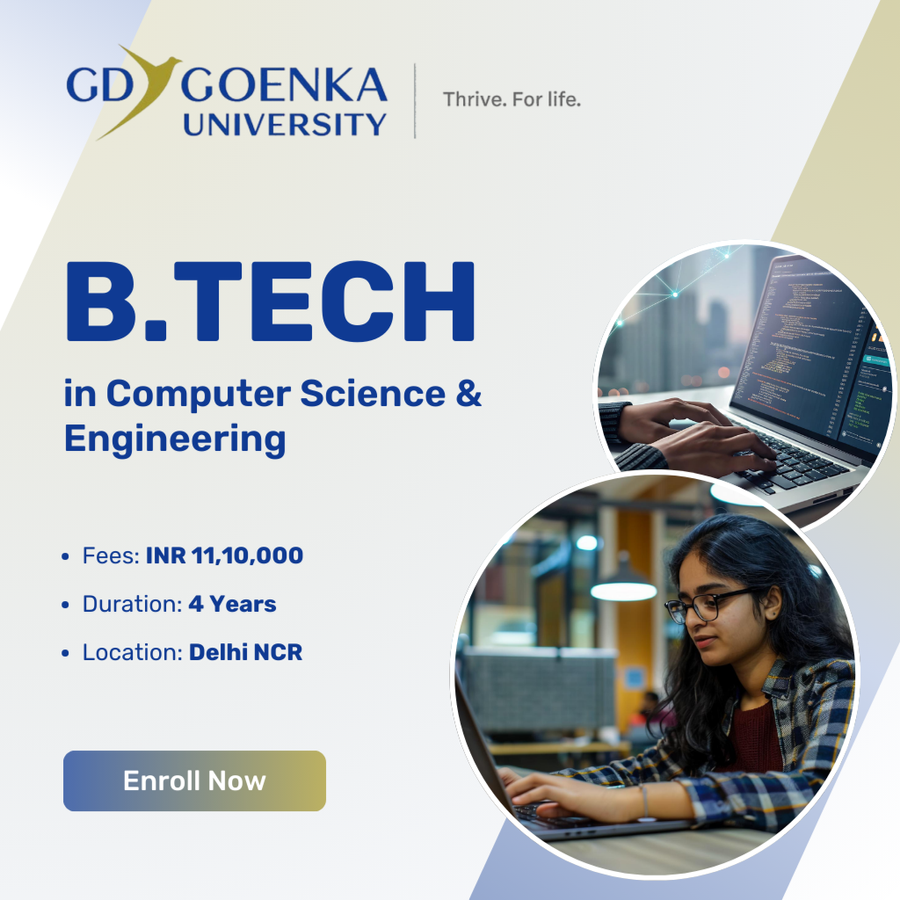 B.Tech in Computer Science and Engineering at GD Goenka University, Delhi/NCR