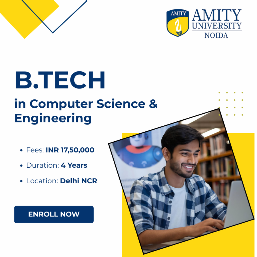 B.Tech in Computer Science and Engineering at Amity School of Engineering and Technology, Noida, Delhi/NCR