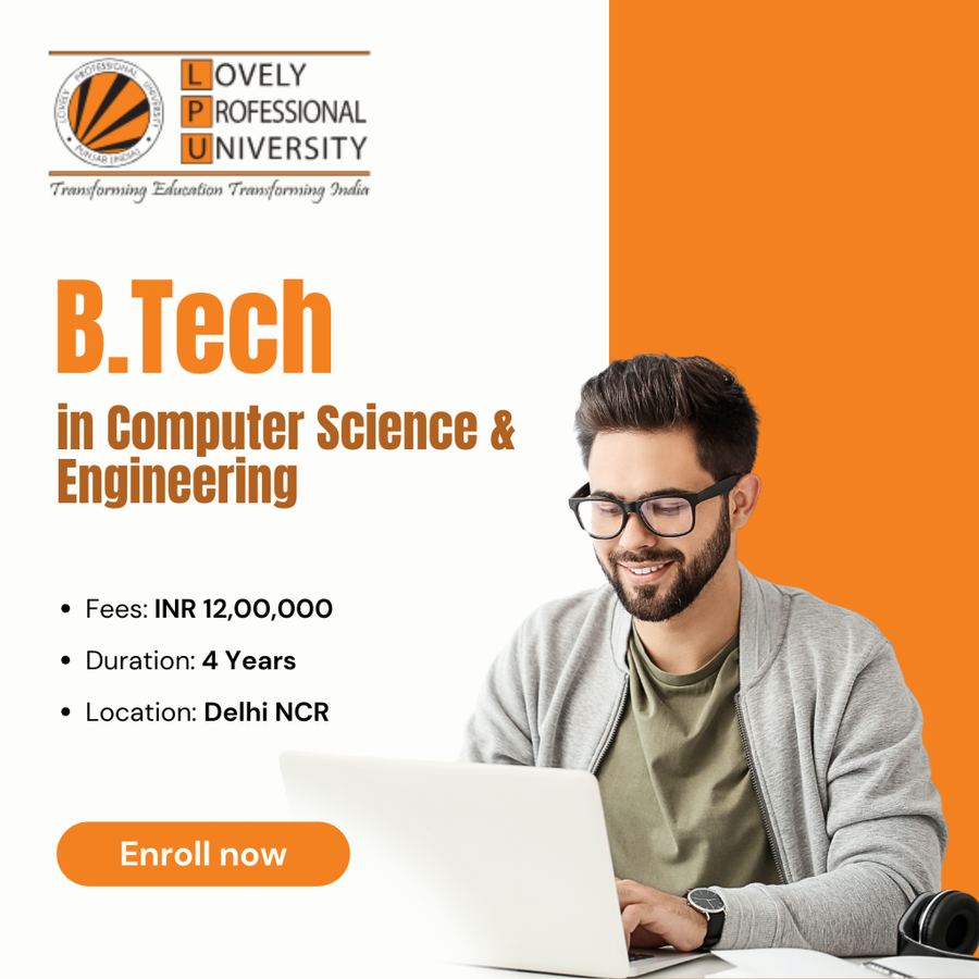 B.Tech in Computer Science and Engineering at Lovely Professional University, Delhi/NCR
