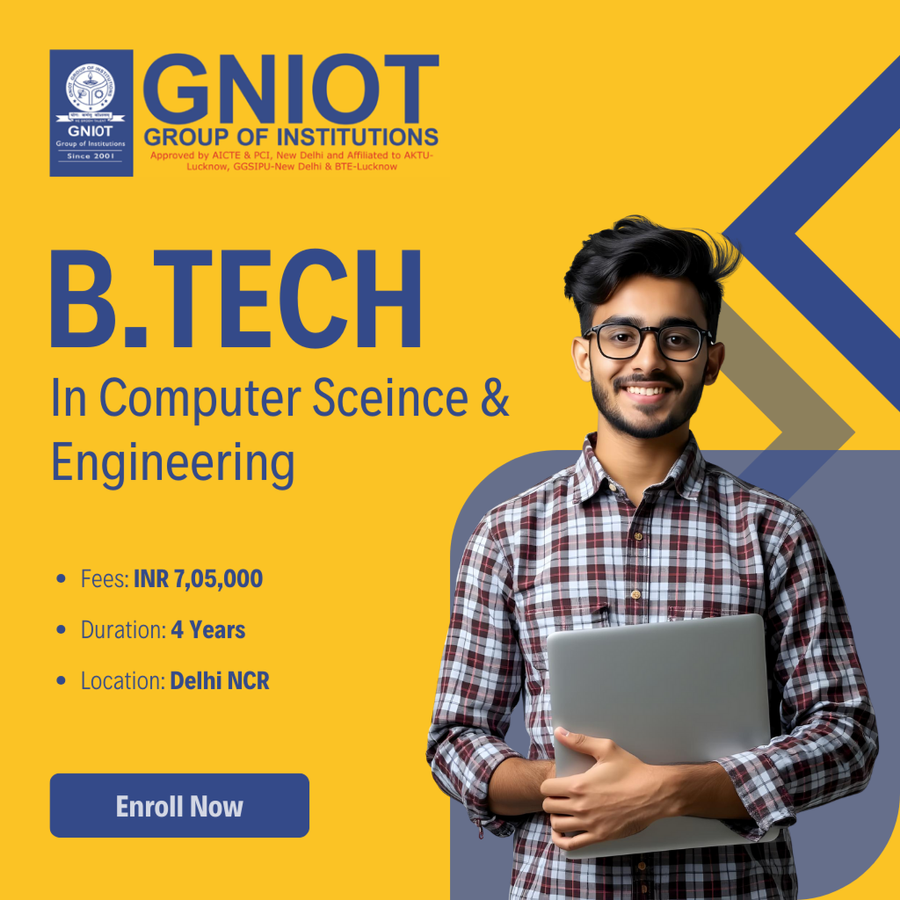 B.Tech in Computer Science and Engineering at Greater Noida Institute of Technology (GNIOT), Delhi/NCR