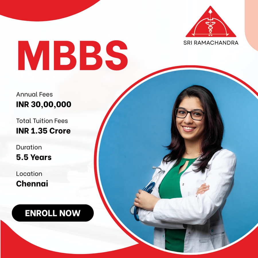 MBBS at Sri Ramachandra Institute of Higher Education and Research, Chennai
