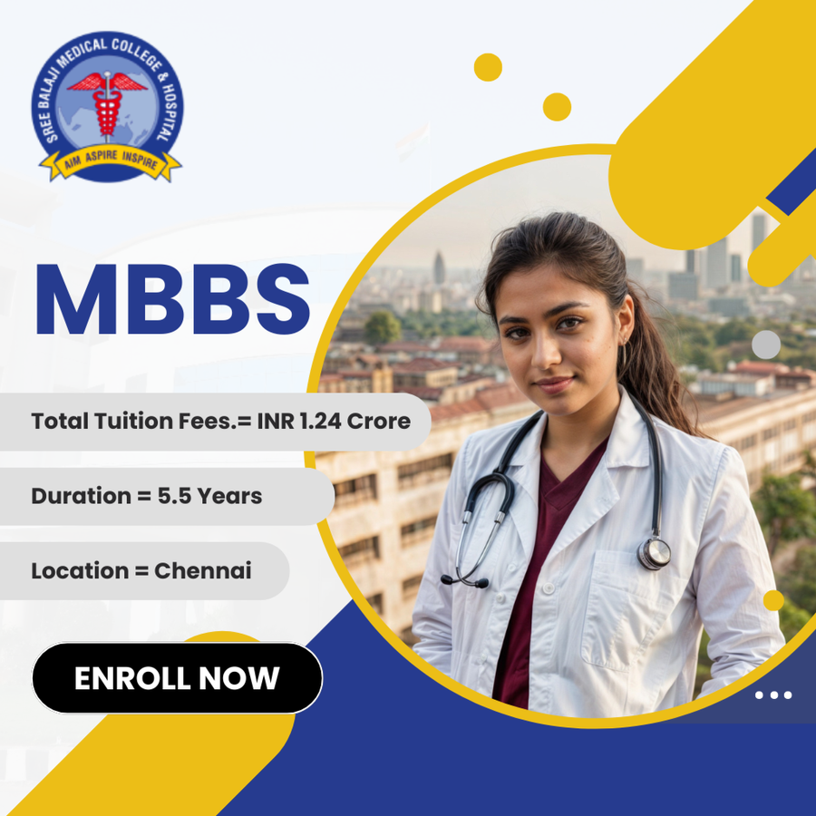 MBBS at Sree Balaji Medical College and Hospital, Chennai