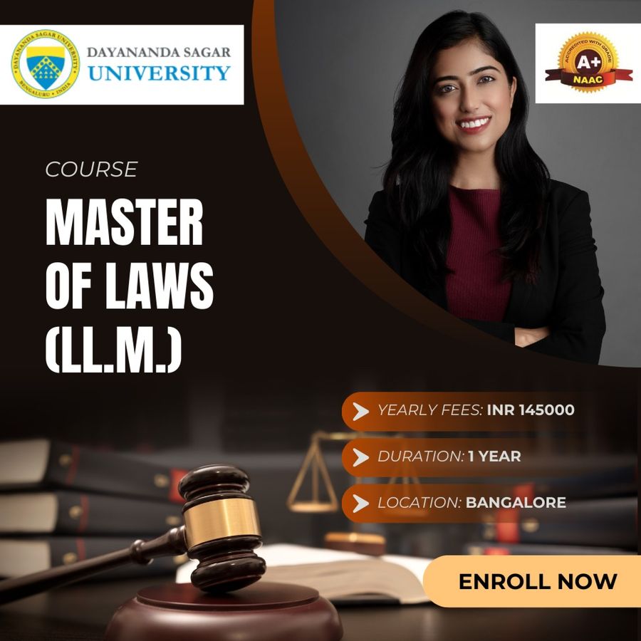 Master of Laws (LL.M.) at Dayananda Sagar University, Bengaluru/Bangalore