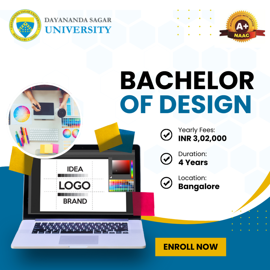Bachelor of Design (B.Des.) at Dayananda Sagar University, Bengaluru/Bangalore
