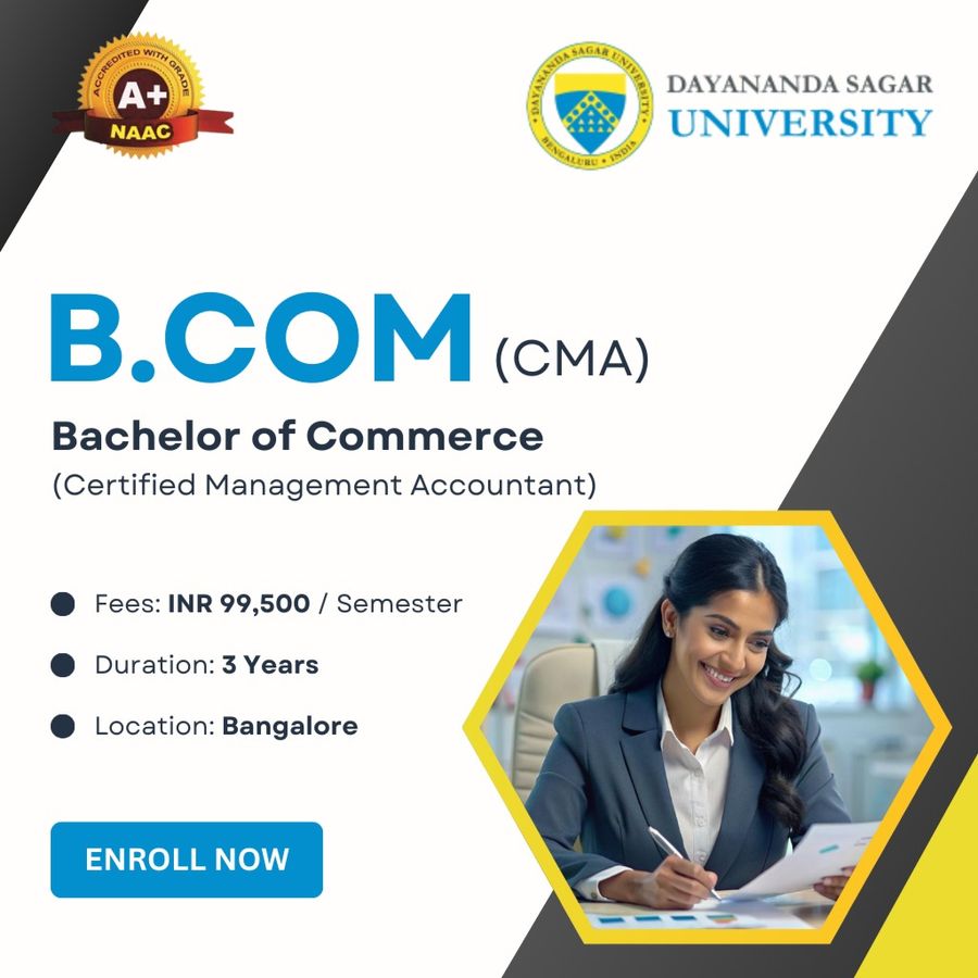 Bachelor of Commerce (B.Com) CMA at Dayananda Sagar University, Bengaluru/Bangalore