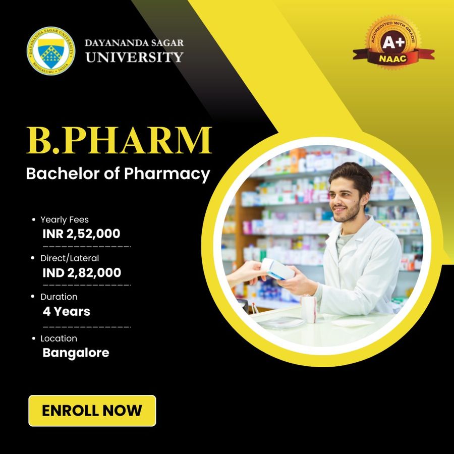B.Pharm at Dayananda Sagar University, Bengaluru/Bangalore