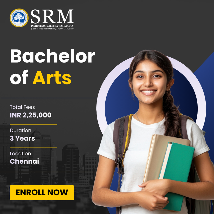 Bachelor of Arts (BA) at SRM Institute of Science and Technology (SRMIST), Chennai