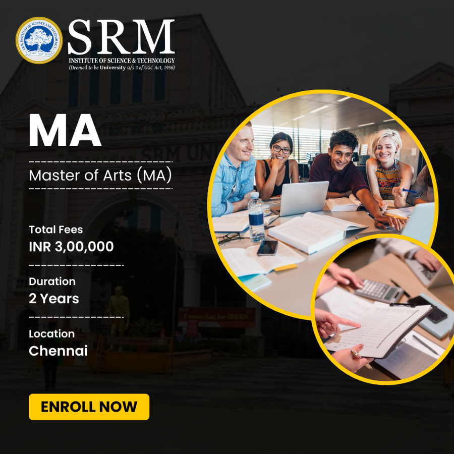 Master of Arts (MA) at SRM Institute of Science and Technology (SRMIST), Chennai