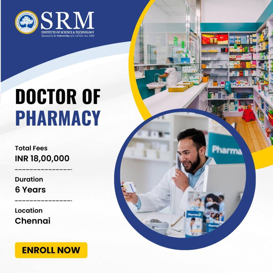 Doctor of Pharmacy (Pharm.D) at SRM Institute of Science and Technology (SRMIST), Chennai