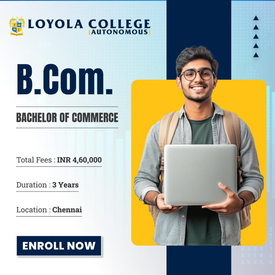 Bachelor of Commerce (B.Com) at Loyola College, Chennai