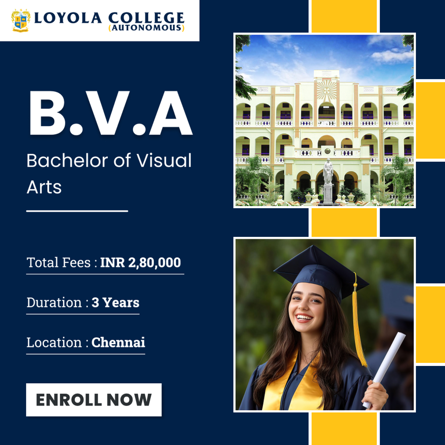 Bachelor of Visual Arts (B.V.A) at Loyola College, Chennai
