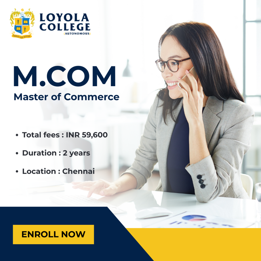 Master of Commerce (M.Com) at Loyola College, Chennai