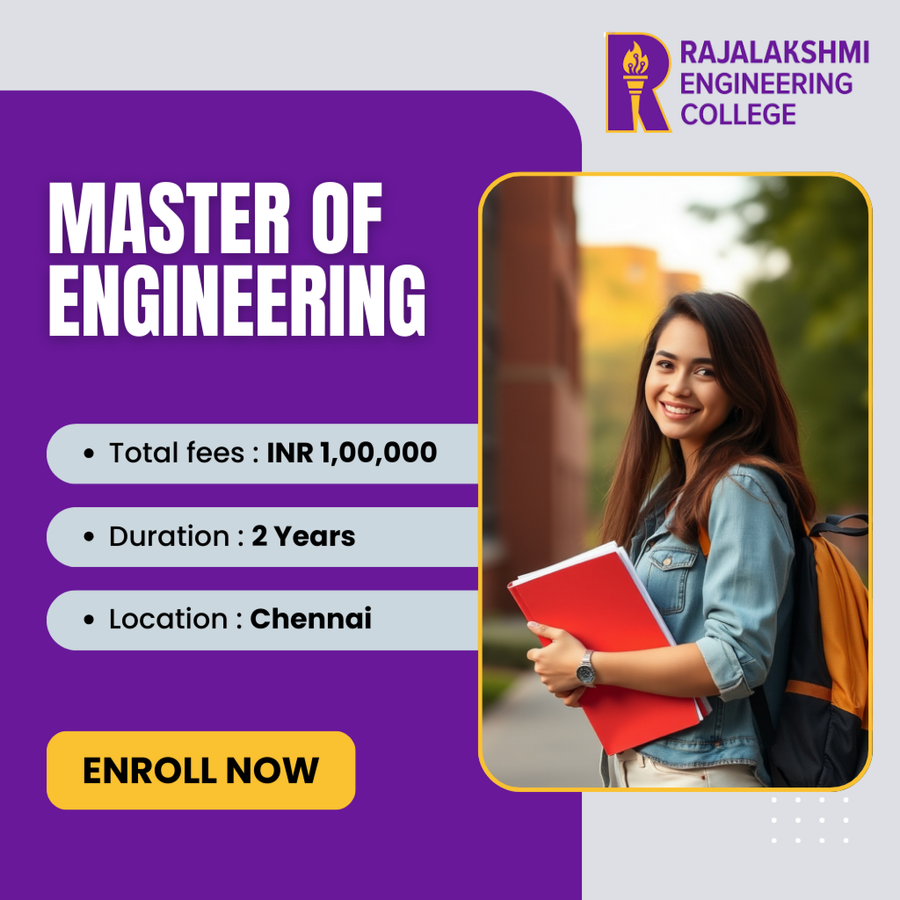 Master of Engineering (ME) at Rajalakshmi Engineering College, Chennai
