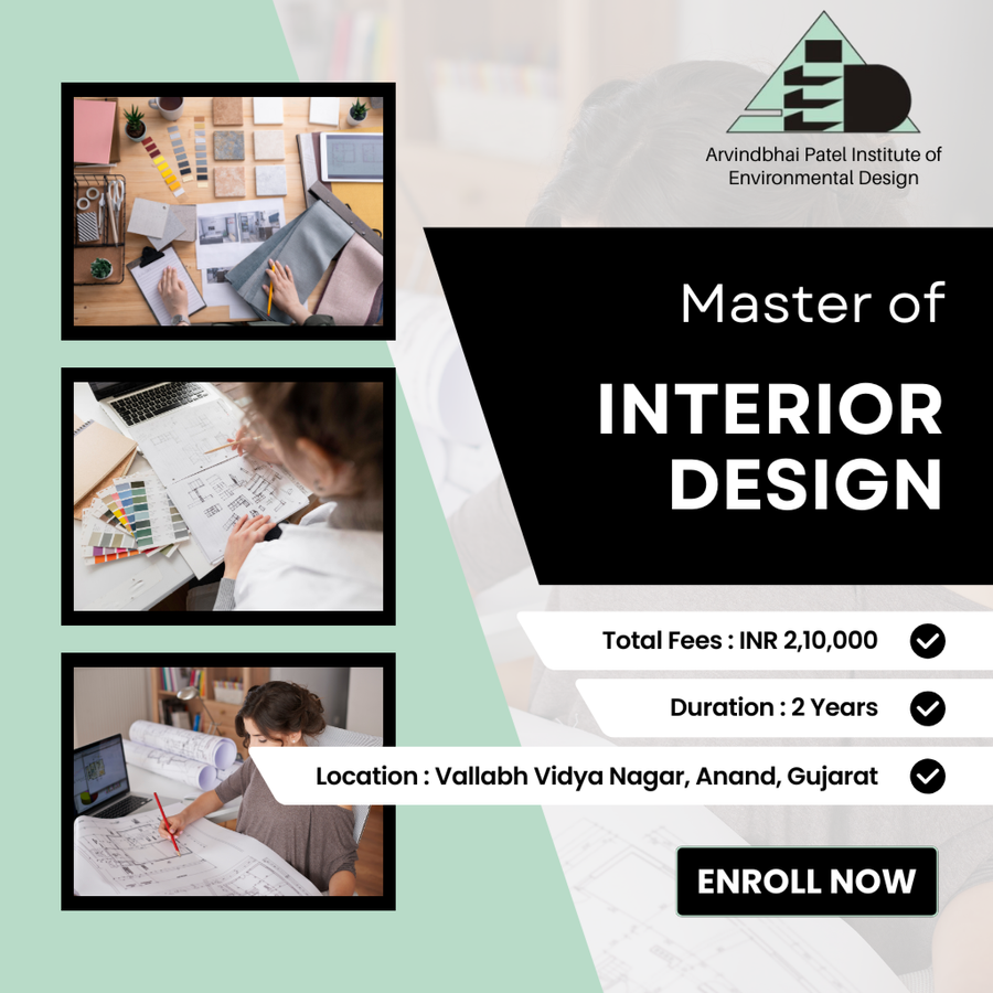 Master of Interior Design (MID) at Arvindbhai Patel Institute of Environmental Design (APIED), Ahmedabad