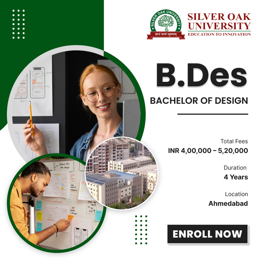 Bachelor of Design (B.Des) at Silver Oak University, Ahmedabad