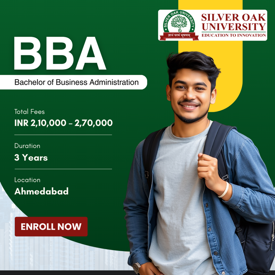 Bachelor of Business Administration (BBA) at Silver Oak University, Ahmedabad