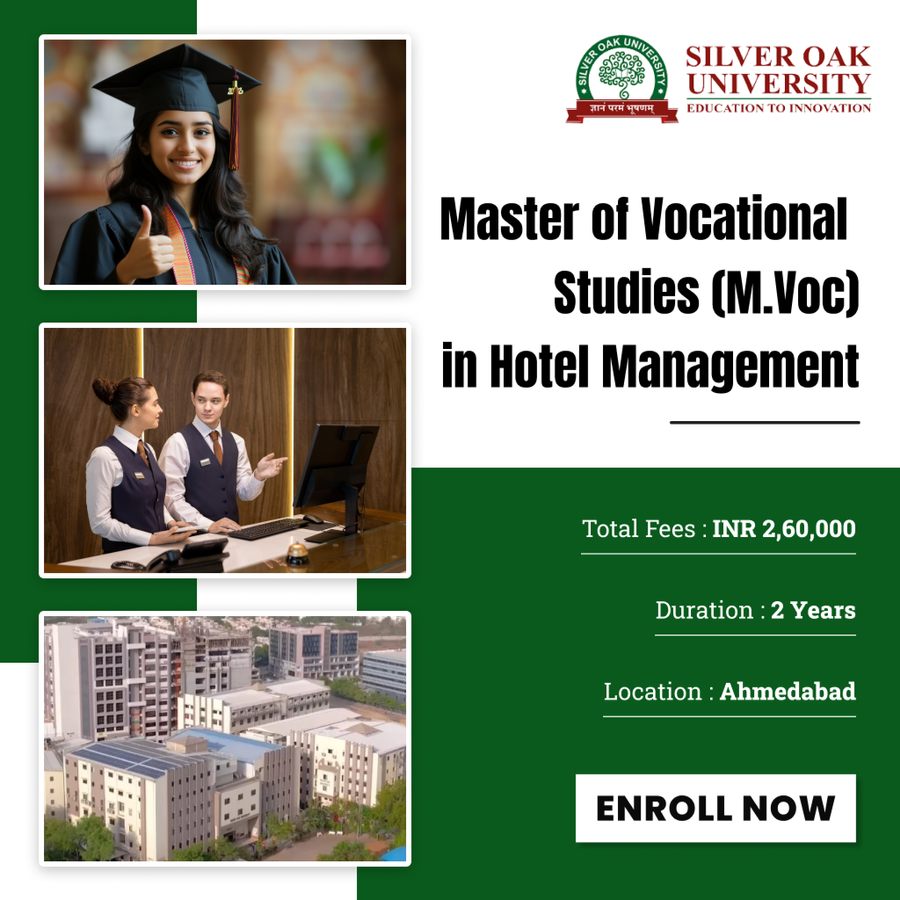Master of Vocational Studies (M.Voc) in Hotel Management at Silver Oak University, Ahmedabad