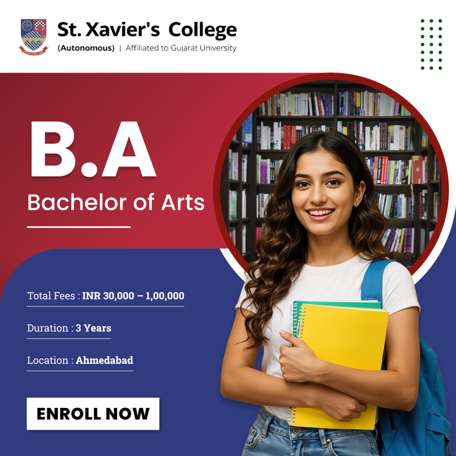 Bachelor of Arts (B.A) at St. Xavier’s College, Ahmedabad
