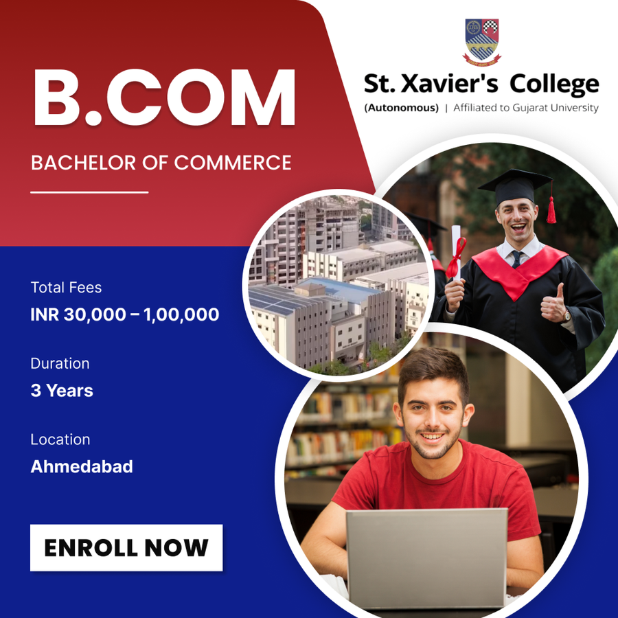 Bachelor of Commerce (B.Com) at St. Xavier’s College, Ahmedabad