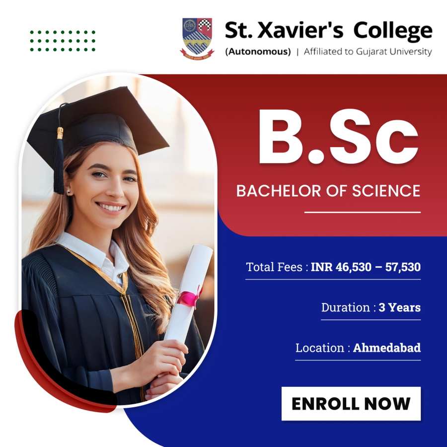 Bachelor of Science (B.Sc) at St. Xavier’s College, Ahmedabad