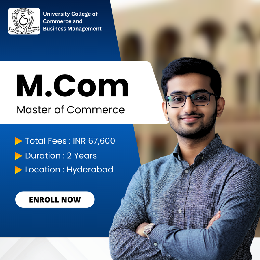 M.Com at University College of Commerce and Business Management, Hyderabad