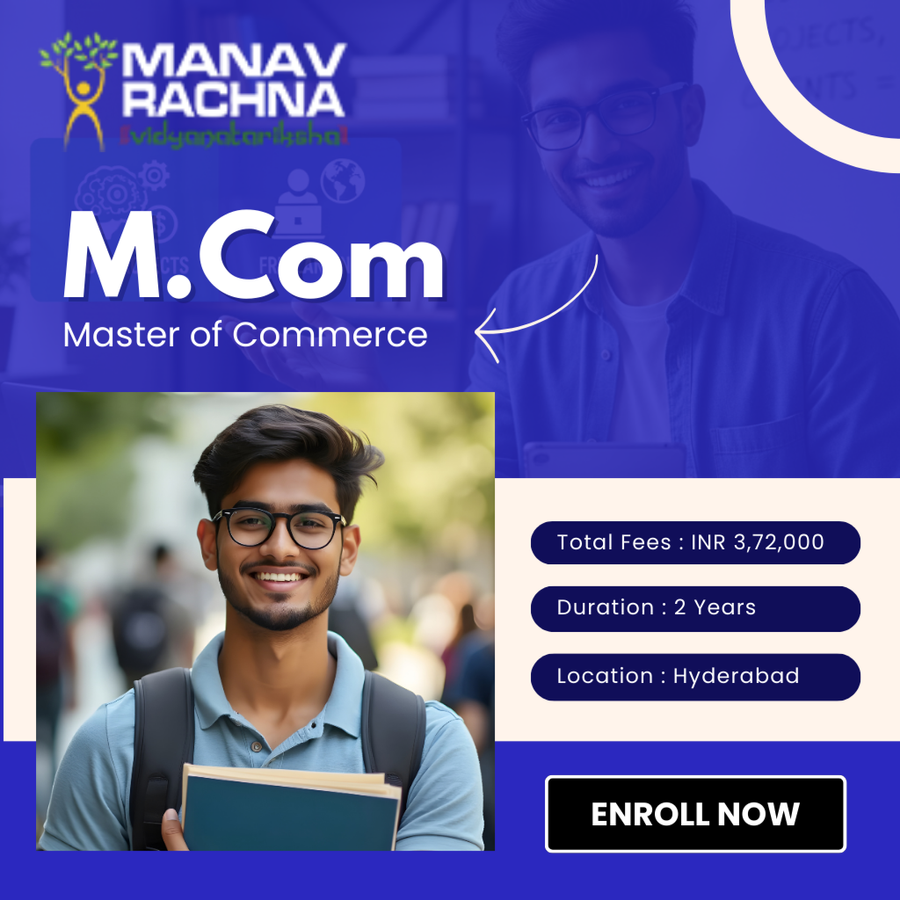 M.Com at Manav Rachna International Institute of Research and Studies, Hyderabad