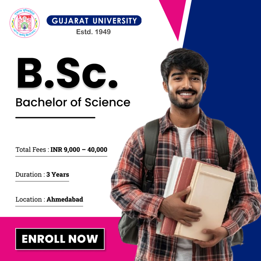 Bachelor of Science (B.Sc) at Gujarat University, Ahmedabad